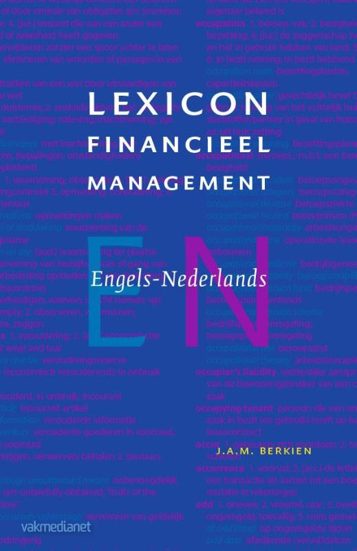 Lexicon Financieel Management. Het enige volledige E/N financiële woordenboek