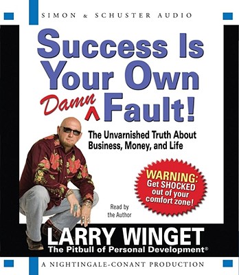 Success is Your Own Damn Fault!