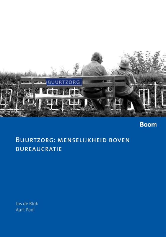 Buurtzorg: menselijkheid boven bureaucratie