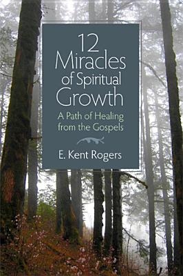 12 Miracles of Spiritual Growth