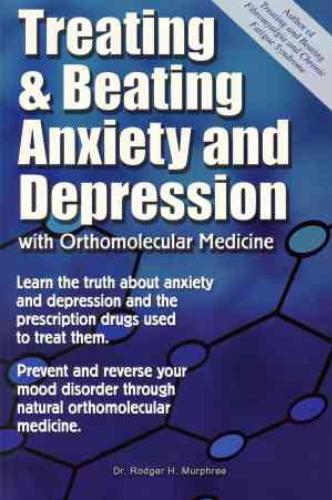 Treating And Beating Anxiety And Depression