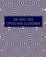 Die Welt der optischen Illusionen