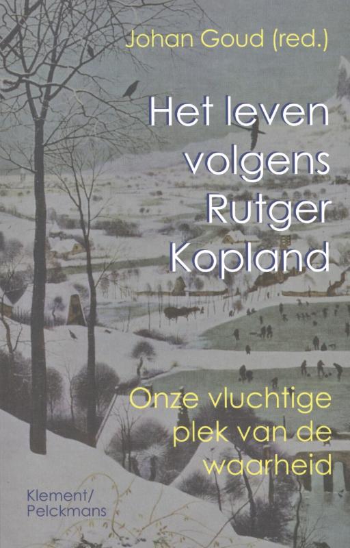 Het leven volgens Rutger Kopland