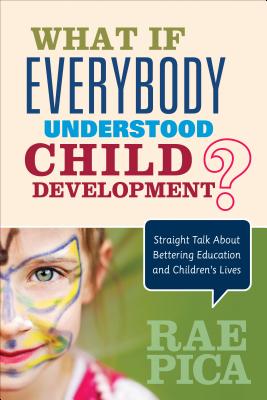 What If Everybody Understood Child Development?