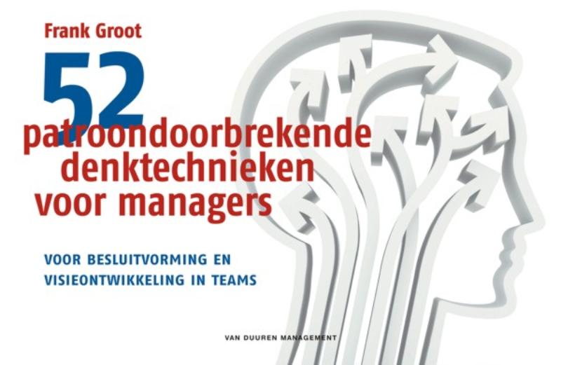 52 patroondoorbrekende denktechnieken voor managers