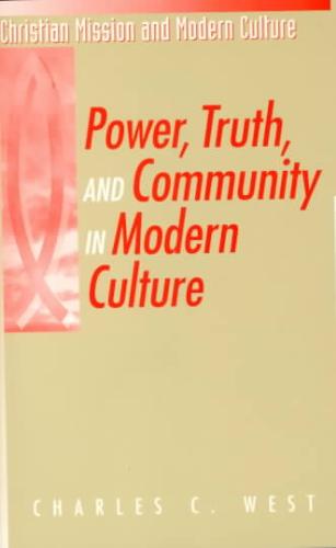 Power, Truth, and Community in Modern Culture