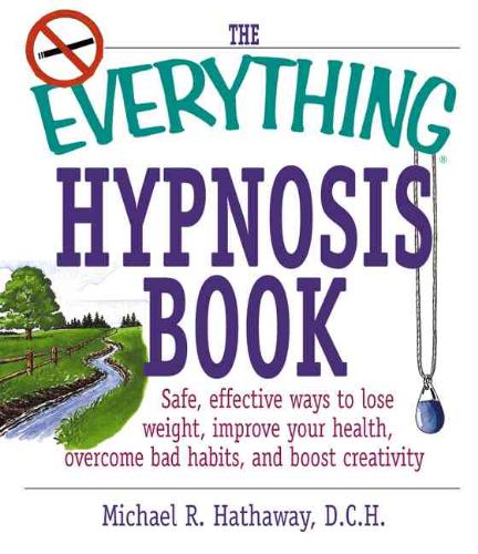 The Everything Hypnosis Book