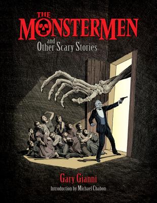 Gary Gianni's Monstermen and Other Scary Stories