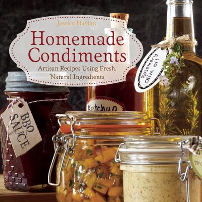 Homemade Condiments