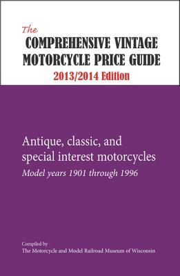 The Comprehensive Vintage Motorcycle Price Guide 2013/2014