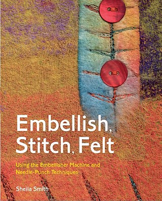 Embellish, Stitch, Felt