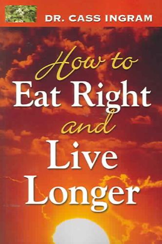 How to Eat Right and Live Longer