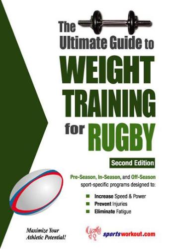 The Ultimate Guide To Weight Training for Rugby