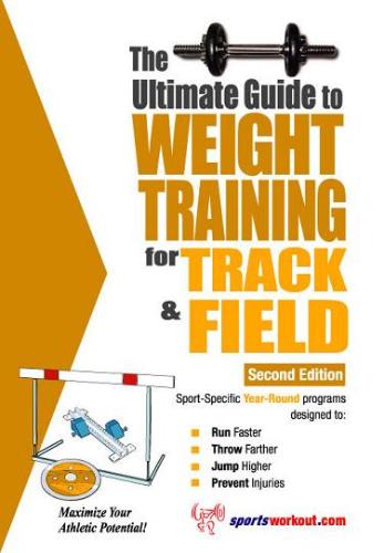 The Ultimate Guide To Weight Training for Track And Field