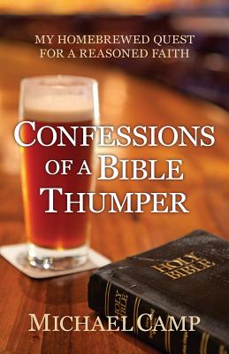 Confessions of a Bible Thumper