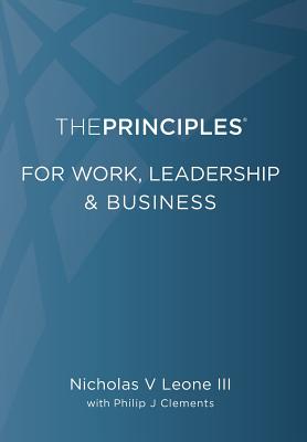 The Principles for Work, Leadership & Business