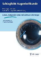 Schlaglicht Augenheilkunde: Linse, Katarakt  und refraktive Chirurgie