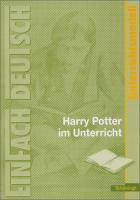 Joanne K. Rowling: Harry Potter im Unterricht: Klassen 5 - 7