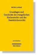 Grundlagen und Geschichte des evangelischen Kirchenrechts und des Staatskirchenrechts