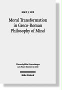 Moral Transformation in Greco-Roman Philosophy of Mind