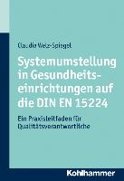 Systemumstellung in Gesundheitseinrichtungen Auf Die Din En 15224