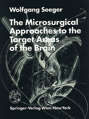 Microsurgical Approaches of the Target Areas of the Brain