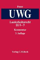 Lauterkeitsrecht, Kommentar zum Gesetz gegen den unlauteren Wettbewerb (UWG)  Bd. 1 §§ 1-3