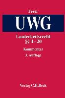 Lauterkeitsrecht, Kommentar zum Gesetz gegen den unlauteren Wettbewerb (UWG)  Bd. 2 §§ 4 - 20