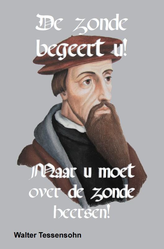 DE ZONDE BEGEERT U!