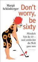 Don't worry, be sixty