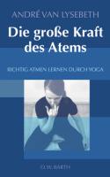 Die große Kraft des Atems