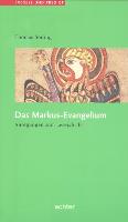 Exegese und Predigt. Das Markus-Evangelium