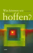 Was können wir hoffen?