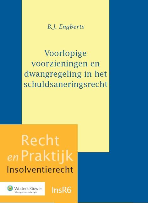 Voorlopige voorzieningen en dwangregeling in het schuldsaneringsrecht