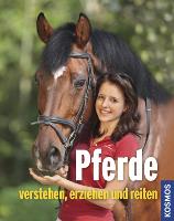 Pferde verstehen, erziehen und reiten