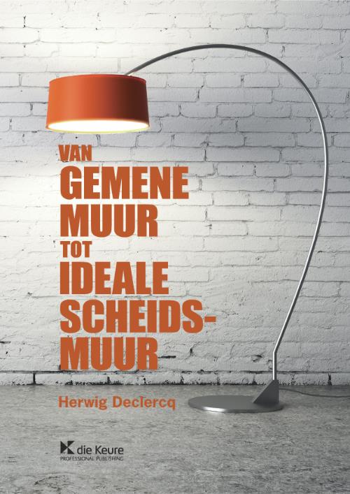 Van gemene muur tot ideale scheidsmuur