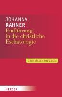 Einführung in die christliche Eschatologie