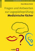 Fragen und Antworten zur Logopädieprüfung: Medizinische Fächer