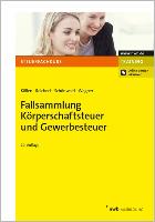 Fallsammlung Körperschaftsteuer und Gewerbesteuer