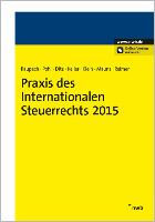 Praxis des Internationalen Steuerrechts 2015