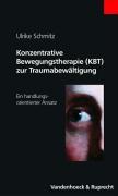 Konzentrative Bewegungstherapie (KBT) zur Traumabewältigung