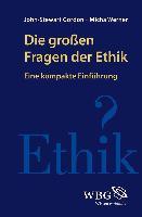 Die großen Fragen der Ethik