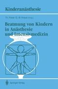 Beatmung Von Kindern in Anasthesie Und Intensivmedizin