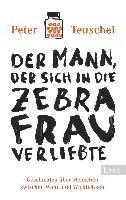 Der Mann, der sich in die Zebrafrau verliebte