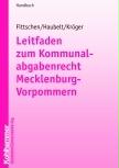 Leitfaden zum Kommunalabgabenrecht Mecklenburg-Vorpommern