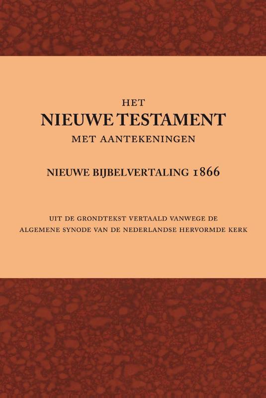 Het Nieuwe Testament met aantekeningen