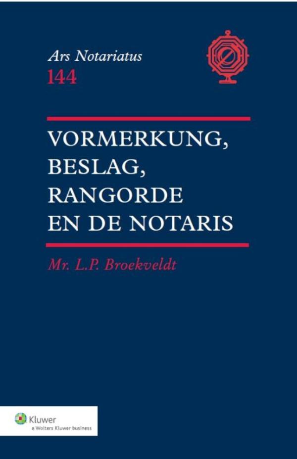 Vormerkung, beslag, rangorde en de notaris