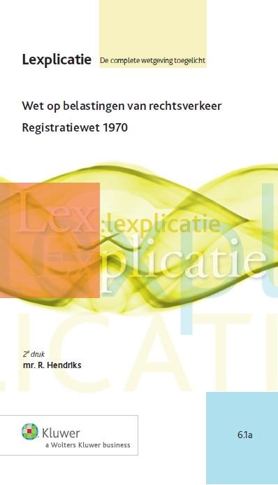 Wet op belastingen van rechtsverkeer Registratiewet 1970 (Ebook)