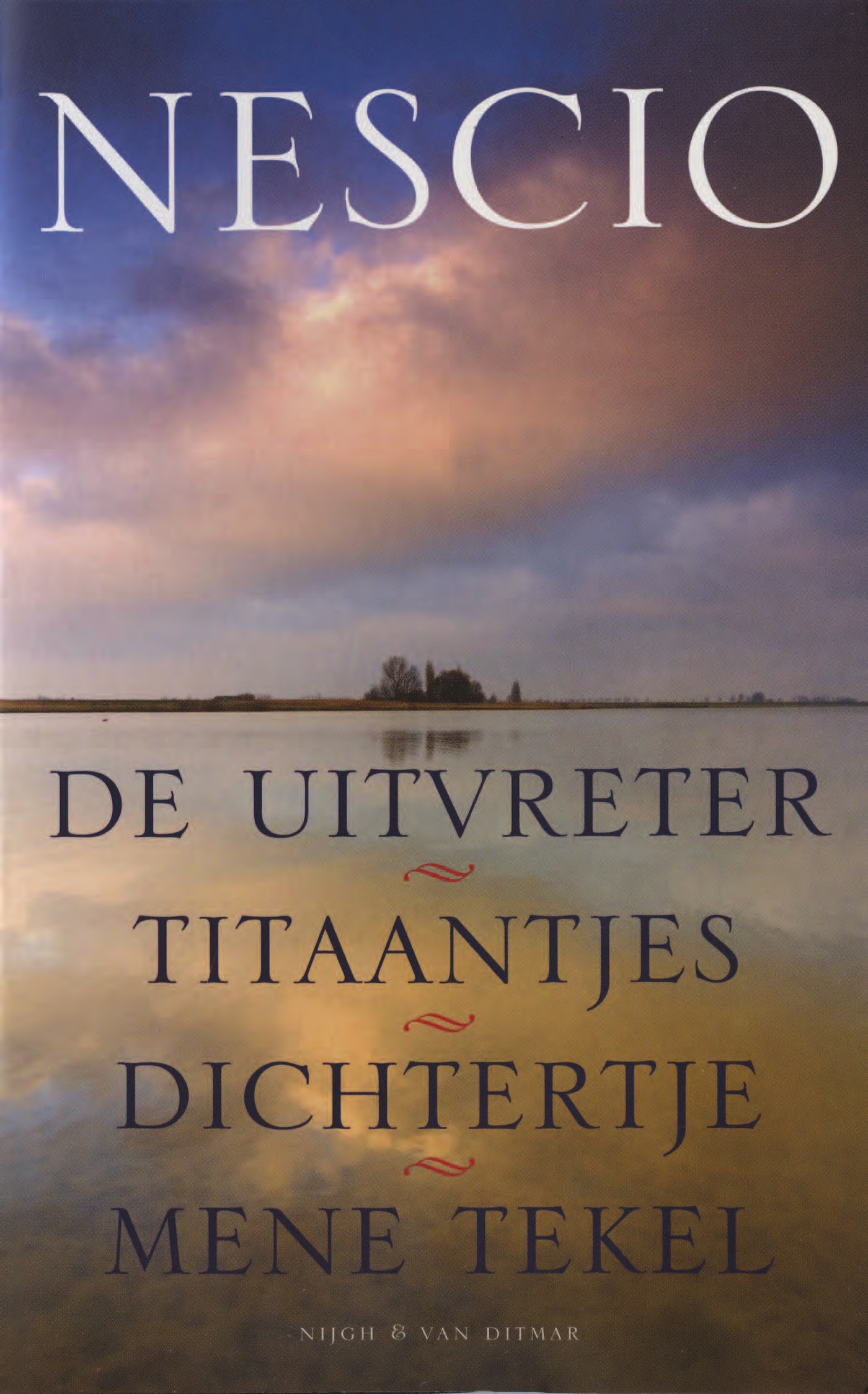 De uitvreter, Titaantjes, Dichtertje, Mene Tekel (Ebook)