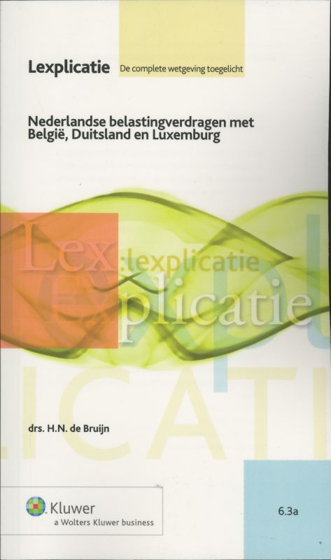 Nederlandse belastingverdragen met België, Duitsland en Luxemburg (Ebook)